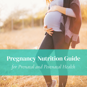 Pregnancy Nutrition Guide for Prenatal and Postnatal Health